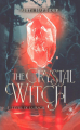 Couverture The Crystal Witch, tome 1 : L'Éveil de la magie Editions Le lys bleu 2024