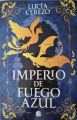 Couverture Saga Fénix &amp; Dragón, libro 1 : Imperio de fuego azul Editions Ediciones B 2025