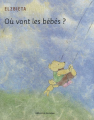 Couverture Où vont les bébés ? Editions du Rouergue 2008