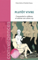 Couverture Plutôt vivre : comprendre le validisme et valoriser une culture crip Editions Le Cavalier Bleu 2025