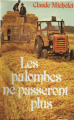 Couverture Des grives aux loups, tome 2 : Les palombes ne passeront plus Editions France Loisirs 1982