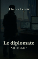 Couverture Le Diplomate: Article 5 Editions Autoédité 2025