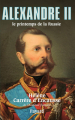 Couverture Alexandre II, le printemps de la Russie Editions Fayard (Biographies Historiques) 2008