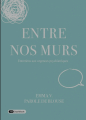 Couverture Entre nos murs : entretiens aux urgences psychiatriques Editions DashBook 2022