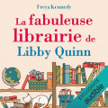 Couverture La Fabuleuse Librairie de Libby Quinn  Editions Audible studios 2023