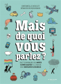 Couverture Mais de quoi vous parlez ? Dictionnaire de mots compliqués à l'usage des enfants curieux Editions de La Martinière 2023