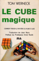 Couverture LE Cube magique : Comment percer le mystère du Rubik's Cube Editions MA Editions 1981