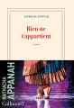 Couverture Rien ne t'appartient  Editions Gallimard  (Blanche) 2021