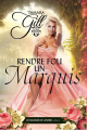 Couverture Les Seigneurs de Londres, tome 2 : Rendre Fou un Marquis Editions Autoédité 2024