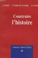 Couverture Construire l'histoire Editions Bertrand-Lacoste / CRDP Midi-Pyrénées 1998