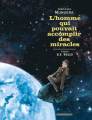 Couverture L'homme qui pouvait accomplir des miracles Editions Dargaud 2025