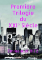 Couverture Première Trilogie du XXI° Siècle Editions Autoédité 2020