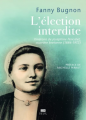 Couverture L'Election interdite: Itinéraire de Joséphine Pencalet, ouvrière bretonne (1886-1972) Editions Seuil 2024