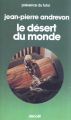 Couverture Le désert du monde Editions Denoël (Présence du futur) 1984