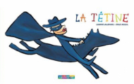 Couverture La tétine  Editions Casterman (À la queue leu leu) 2005