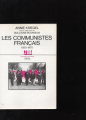 Couverture Les communistes français 1920-1970 Editions Seuil (L'univers historique) 1985