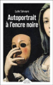Couverture Autoportrait à l'encre noire Editions Robert Laffont (Pavillons) 2025
