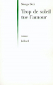 Couverture Trop de soleil tue l'amour Editions Julliard 1999