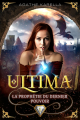 Couverture Ultima, la prophétie du dernier pouvoir, tome 1 Editions Autoédité 2025