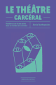Couverture Le théâtre carcéral Editions du Commun 2023