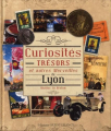 Couverture Curiosités, trésors et autres merveilles de Lyon Editions Ouest-France (Itinéraires de l'Histoire) 2012