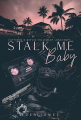 Couverture Stalk me baby Editions Autoédité 2025