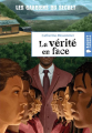 Couverture Les gardiens du secret, tome 3 : La vérité en face Editions Rageot (Romans) 2009