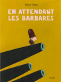 Couverture En attendant les Barbares Editions L'École des loisirs (Pastel) 2025