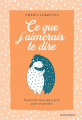 Couverture Ce que j'aimerais te dire Editions Marabout 2021