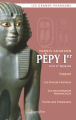 Couverture Pépy Ier et la VIe Dynastie  Editions Pygmalion 2016