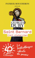 Couverture Saint Bernard: L'art cistercien Editions Flammarion (Champs - Histoire) 2017