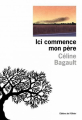 Couverture Ici commence mon père  Editions de l'Olivier 2025