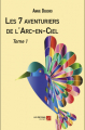 Couverture Les 7 Aventuriers de l'Arc-en-Ciel, tome 1 Editions Les Éditions du Net 2023