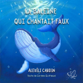 Couverture La baleine qui chantait faux Editions Voy'[el] 2025