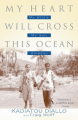 Couverture My Heart Will Cross This Ocean: My Story, My Son, Amadou Editions Random House 2009