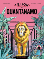 Couverture Le Lion de Guantanamo Editions Delcourt 2025