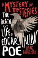 Couverture A Mystery of Mysteries: The Death and Life of Edgar Allan Poe Editions St. Martin's Press 2023