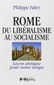 Couverture Rome, du libéralisme au socialisme : Leçon antique pour notre temps Editions Jean-Cyrille Godefroy 2014