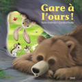 Couverture Gare à l'ours ! Editions Milan (Jeunesse) 2010