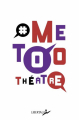 Couverture Metoo Théâtre Editions Libertalia (Poche) 2022