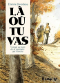 Couverture Là où tu vas Editions Futuropolis 2025