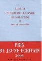 Couverture Dès la première seconde de solitude et autres nouvelles Editions Mercure de France 2003