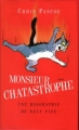 Couverture Monsieur Chatastrophe : Une biographie de neuf vies Editions France Loisirs 2004