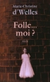Couverture Folle... moi ? Editions France Loisirs 2003