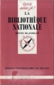 Couverture Que sais-je ? : La Bibliothèque Nationale Editions Presses universitaires de France (PUF) (Que sais-je ?) 1989