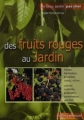 Couverture Des fruits rouges au jardin Editions De Vecchi 2003