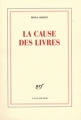 Couverture La cause des livres Editions Gallimard  (Blanche) 2011
