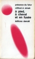 Couverture À pied, à cheval et en fusée Editions Denoël (Présence du futur) 1975