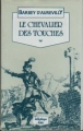 Couverture Le chevalier Des Touches Editions JC Lattès (Bibliothèque Lattès) 1989