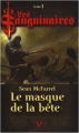 Couverture Les sanguinaires, tome 01 : Le masque de la bête Editions Vauvenargues 2009